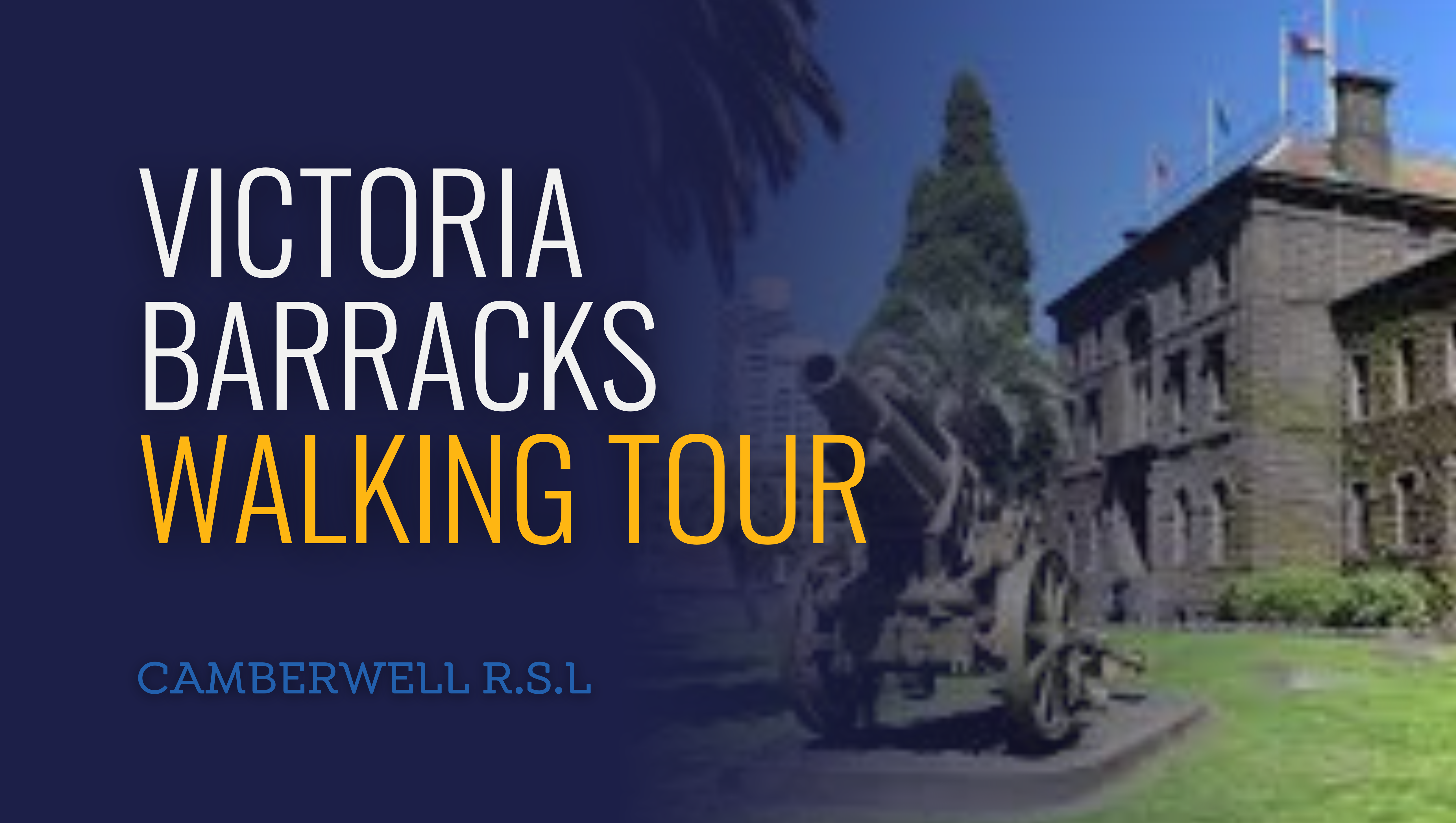 Victoria Barracks Walking Tour